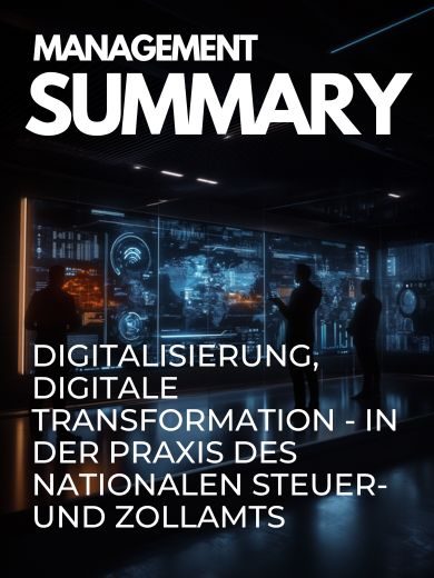 Digitalisierung, digitale Transformation - In der Praxis des nationalen Steuer- und Zollamts
